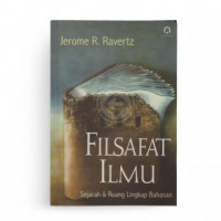 Filsafat ilmu : sejarah dan ruang lingkup bahasan = The philosophy of science