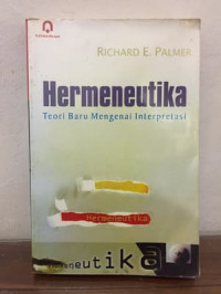 Hermeneutika : teori baru mengenai interpretasi