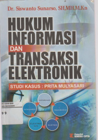 Hukum informasi dan transaksi elektronik : studi kasus Prita Mulyasari