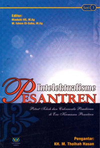 Intelektualisme pesantren: potret tokoh dan cakrawala pemikiran di era perkembangan pesantren (Seri 3)