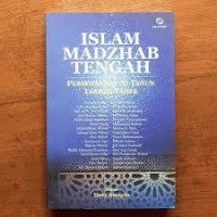 Islam madzhab tengah: persembahan 70 tahun tarmizi taher