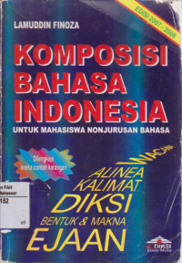 Komposisi bahasa indonesia : untuk mahasiswa nonjurusan bahasa