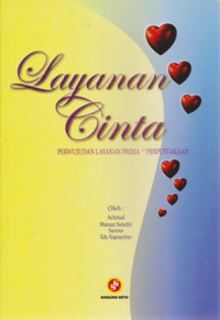 Layanan cinta : perwujudan layanan prima ++ perpustakaan