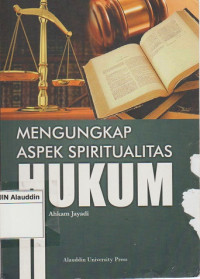 Mengungkap aspek spritualitas hukum