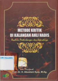 Metode kritik di kalangan ahli hadis : analisis perkembangan dan sejarahnya