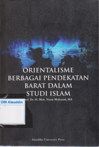 Orientalisme berbagai pendekatan barat dalam studi Islam