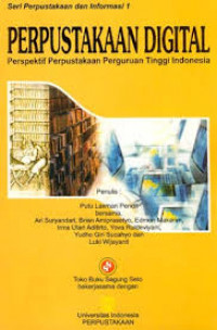 Perpustakaan digital : perspektif perpustakaan perguruan tinggi Indonesia