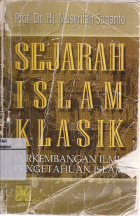 Sejarah islam klasik : perkembangan ilmu pengetahuan islam