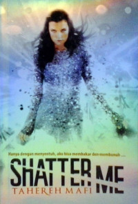Shatter me