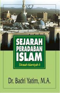 Sejarah peradaban islam: dirasah islamiyah II