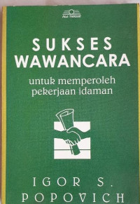 Sukses wawancara untuk memperoleh pekerjaan idaman
