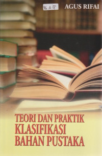 Teori dan praktik klasifikasi bahan pustaka