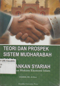 Teori dan prospek sistem mudharabah pada perbankan syariah
