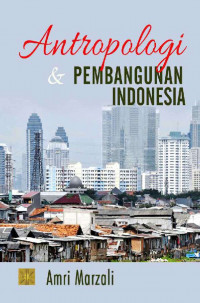 Antropologi & pembangunan Indonesia