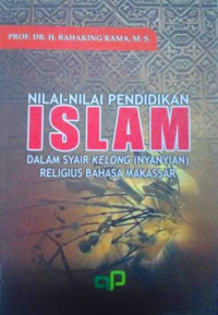 Nilai-nilai pendidikan islam dalam syair kelong (nyanyian) religius bahasa Makassar