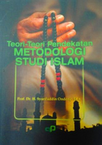 Teori-teori pendekatan metodologi studi islam