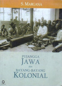 Pujangga Jawa dan bayang-bayang kolonial