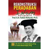 Rekonstruksi Peradaban Islam: perspektif Prof. K.H. Yudian Wahyudi, Ph.D.