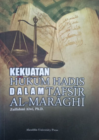 Kekuatan Hukum Hadis Dalam Tafsir Al-Maraghi