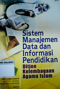 Sistem manajemen data dan informasi pendidikan : ditjen kelembagaan agama islam