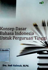 Konsep dasar bahasa indonesia untuk perguruan tinggi