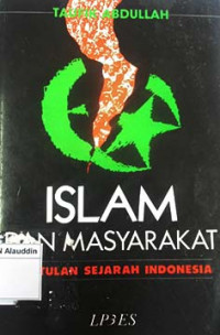 Islam dan masyarakat : pantulan sejarah Indonesia