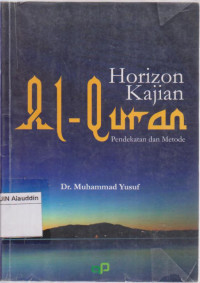 Horizon kajian al-quran pendekatan dan metode