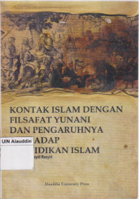 Kontak islam dengan filsafat yunani dan pengaruhnya terhadap pendidikan islam