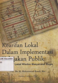 Kearifan lokal dalam implemantasi kebijakan publik: perspektif local wisdom masyarakat bugis