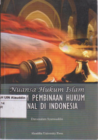 Nuansa hukum Islam dalam pembinaan hukum nasional di Indonesia