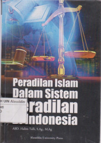 Peradilan islam dalam sistem peradilan di Indonesia