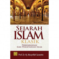 Sejarah Islam Klasik: perkembangan ilmu pengetahuan Islam