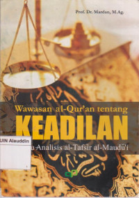 Wawasan al-qur'an tentang keadilan: suatu analisis al-tafsir al-maudu'i