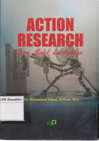 Action research: teori model dan aplikasi