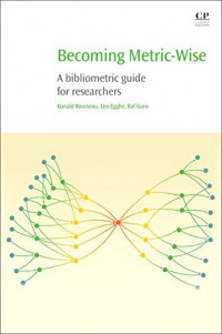 Becoming metric-wise: A bibliometric guide for researchers