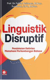 Linguistik Disruptif : pendekatan kekinian memahami perkembangan bahasa