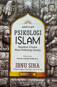 Psikologi Islam : rujukan utama Ilmu Psikologi Dunia
