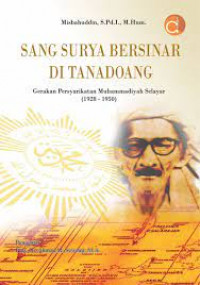 Sang Surya Bersinar di Tanadoang : Gerakan Persyarikatan Muhammadiyah Selayar (1928-1950)
