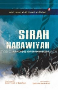 Sirah Nabawiyah : Sejarah Lengkap Nabi Muhammad Saw