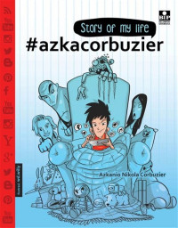 story of my life #azkacorbuzier