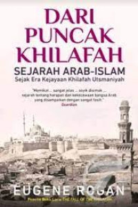 Dari Puncak Khilafah : Sejarah Arab-Islam Sejak Era Kejayaan Khilafah Utsmaniyah