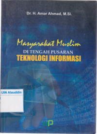 Masyarakat muslim di tengah pusaran teknologi informasi