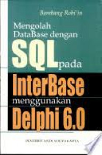 Mengelola database dengan SQL pada interbase menggunakan del