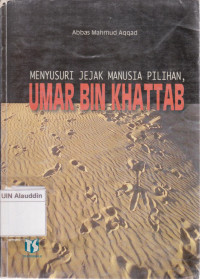 Menyusuri jejak manusia pilihan, Umar bin Khattab
