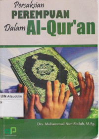 Persaksian perempuan dalam Al-Qur'an : telaah Kritis atas hak-hak perempuan dalam Al-Qur'an