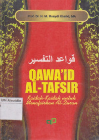 Qawa'id al-tafsir : kaidah-kaidah untuk menafsirkan al-Qur'an