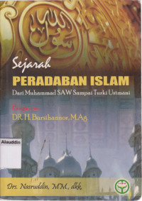 Sejarah peradaban Islam : dari Muhammad SAW sampai Turki Ustmani