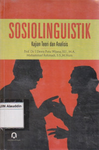 Sosiolinguistik: kajian teori dan analisis