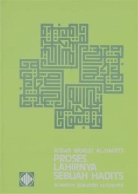 Image of Asbab Wurud Al-Hadist Proses Lahirnya Sebuah Hadist