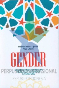 Image of Gender : leaders and mothers in muslimah-american literature